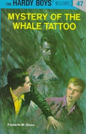 [The Hardy Boys 47] • Mystery of the Whale Tattoo